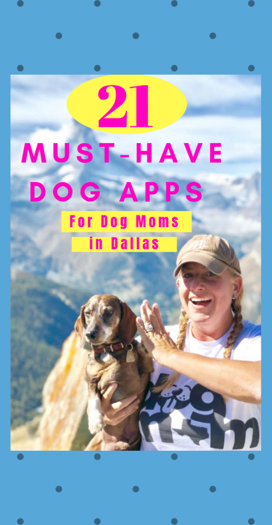 21 Must-Have Dog Apps For Dog Moms in Dallas