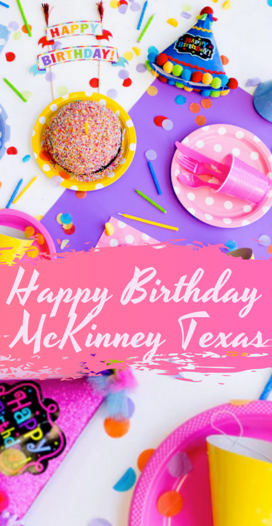 Happy Birthday McKinney Texas