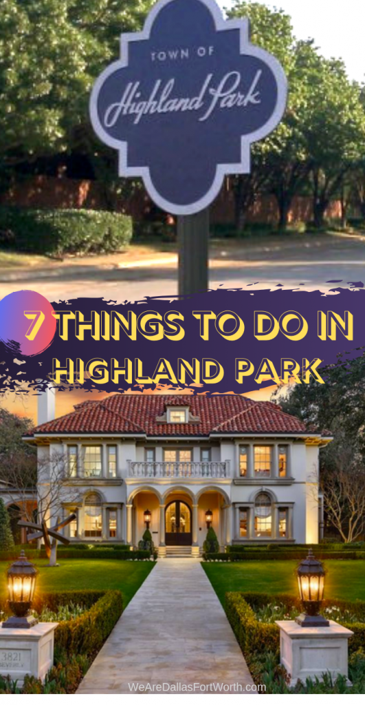 7 Lovely Things to Do in Highland Park Dallas Texas