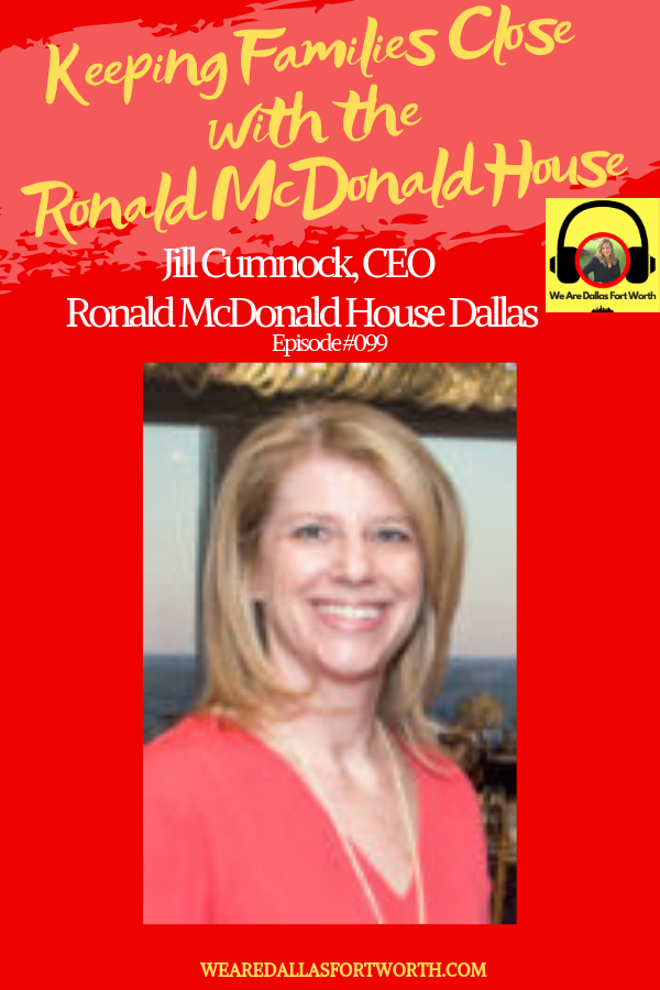 Meet the CEO, Jill Cumnock of ronald mcdonald house dallas