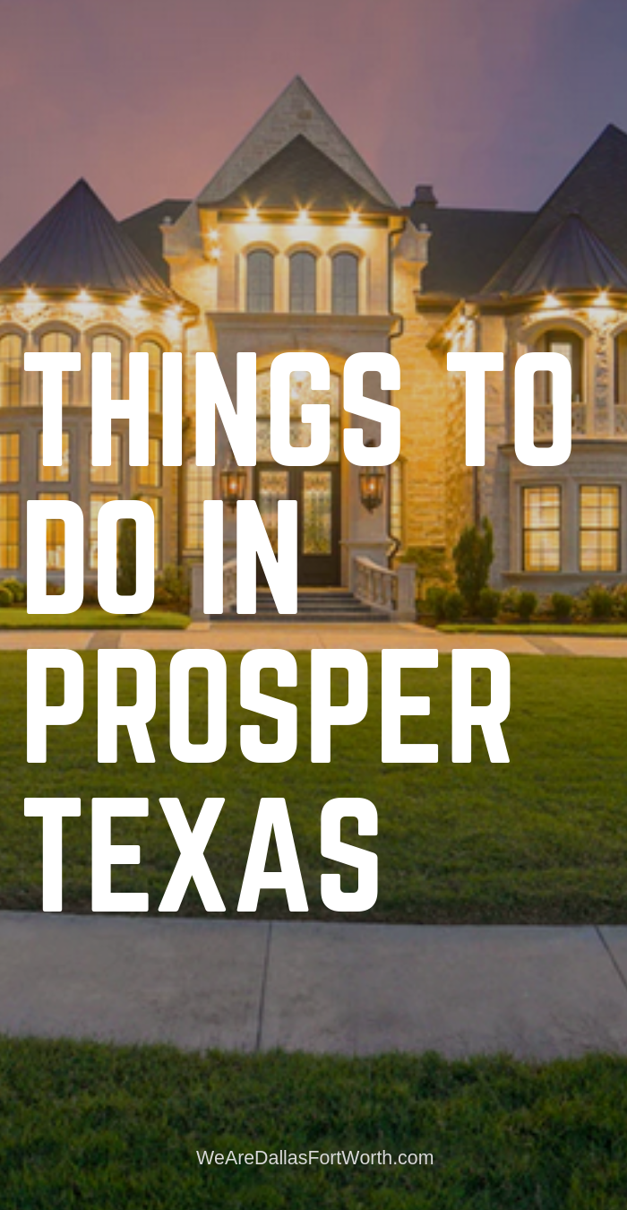 Things to do in Prosper Texas