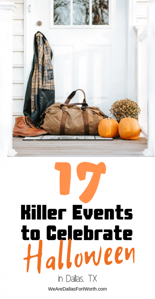 17 Killer Events to Celebrate Halloween in Dallas for 2020 We Are