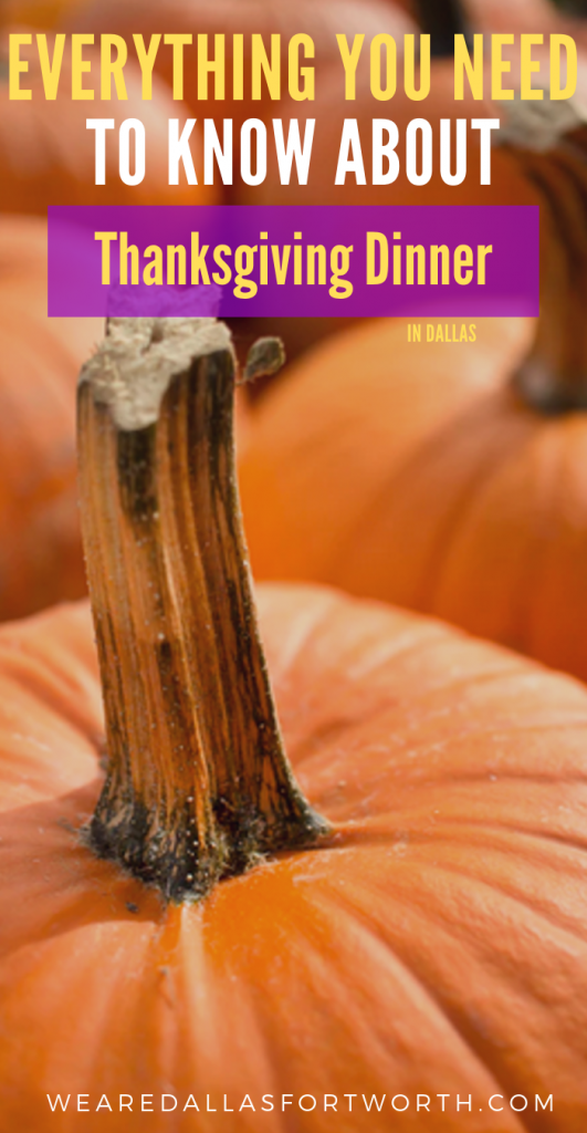Everything you need to know about Thanksgiving dinner in Dallas