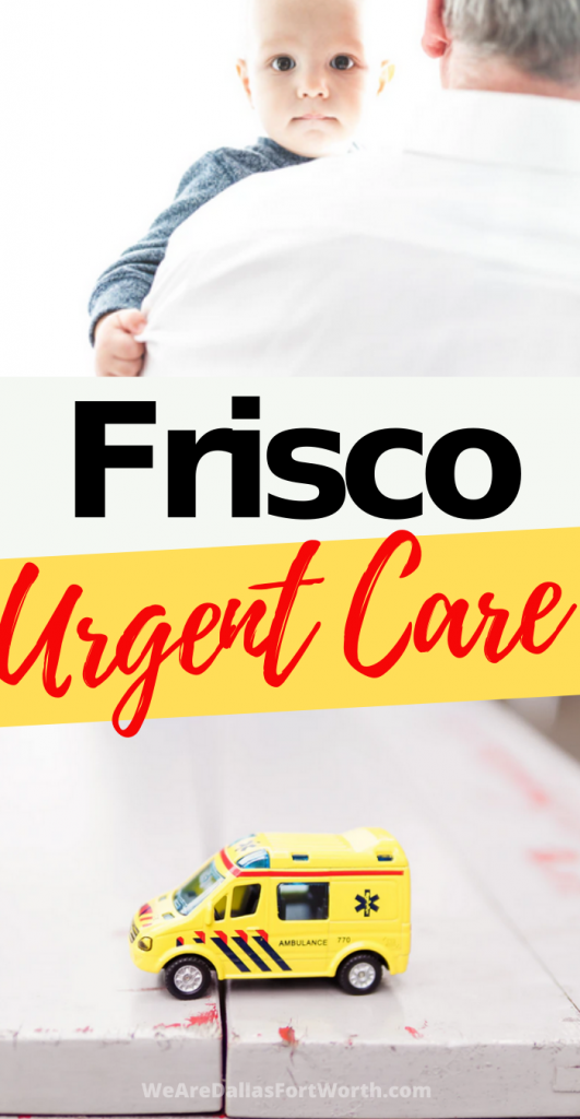 If you need the Frisco Texas urgent care