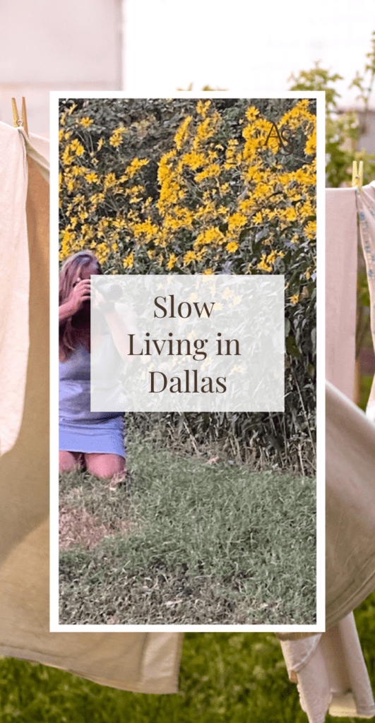 slow living dallas